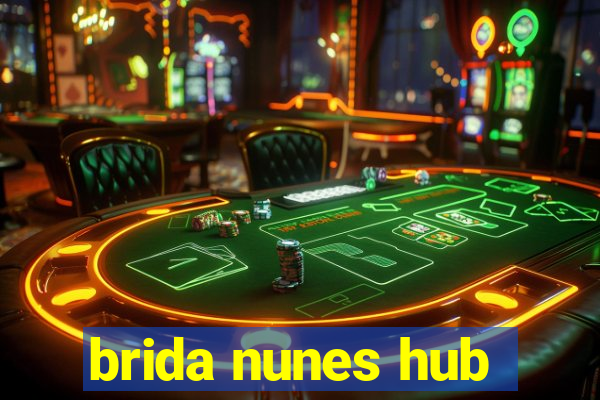 brida nunes hub