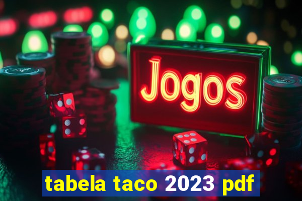 tabela taco 2023 pdf