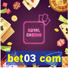 bet03 com