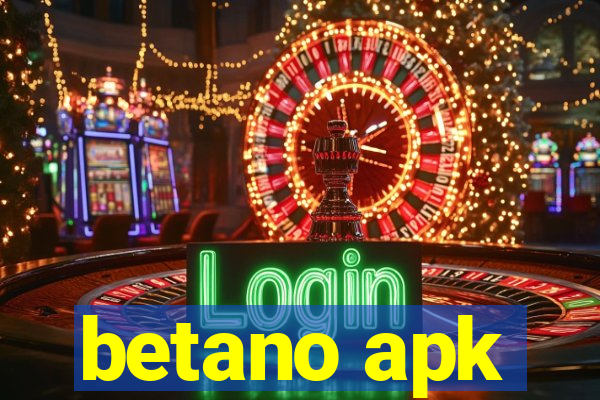 betano apk