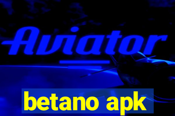 betano apk