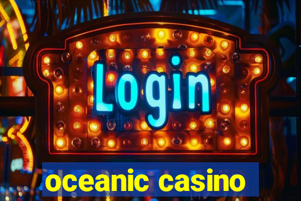 oceanic casino