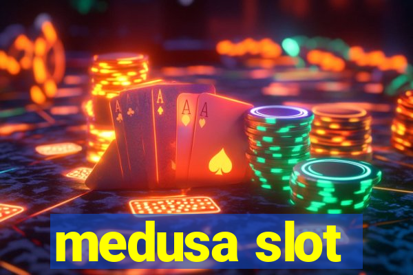 medusa slot