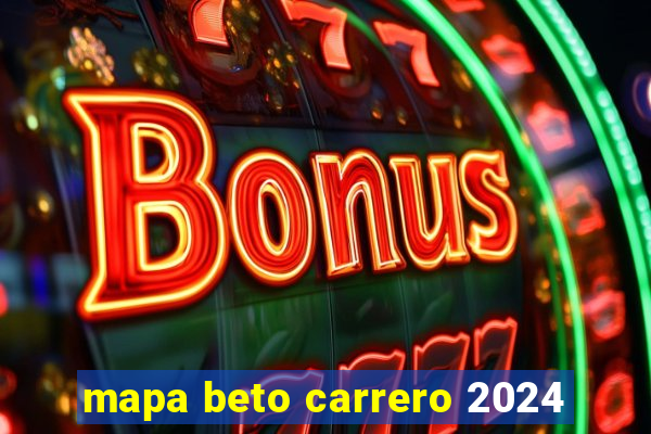 mapa beto carrero 2024