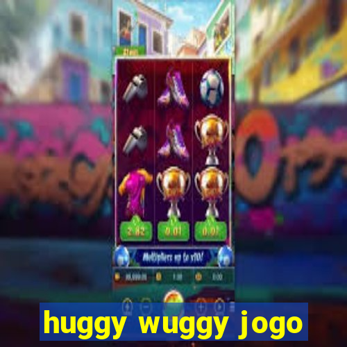 huggy wuggy jogo