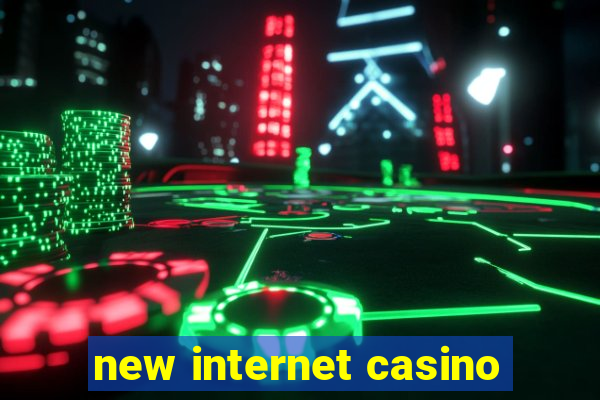 new internet casino