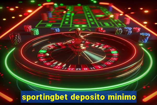 sportingbet deposito minimo