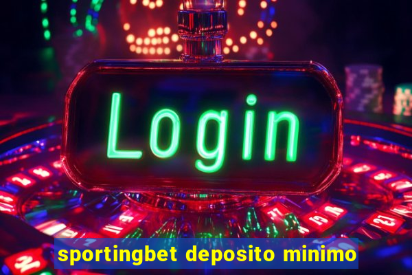 sportingbet deposito minimo