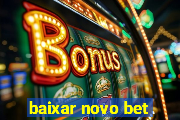 baixar novo bet