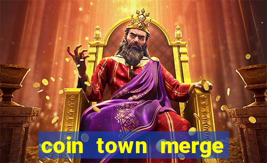 coin town merge slot make money