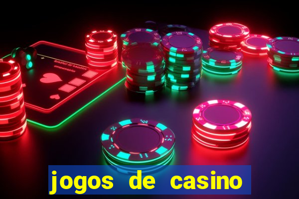 jogos de casino gr谩tis m谩quinas