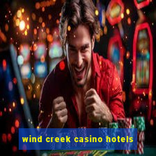 wind creek casino hotels