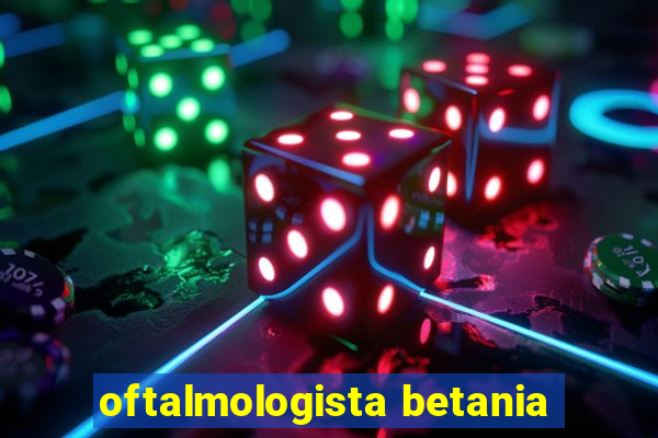 oftalmologista betania