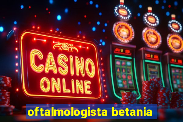 oftalmologista betania