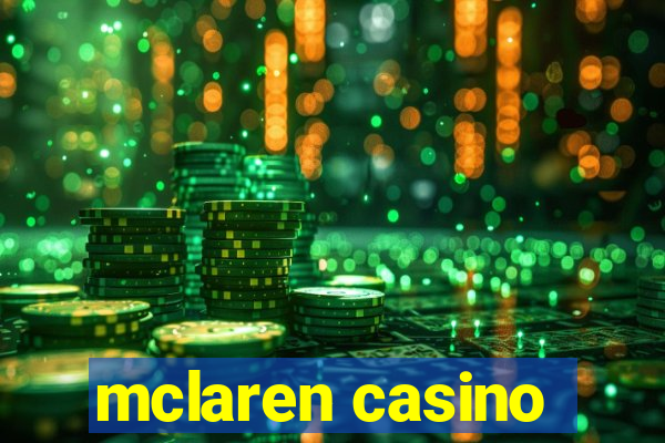 mclaren casino