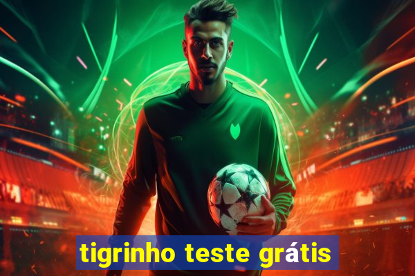 tigrinho teste grátis