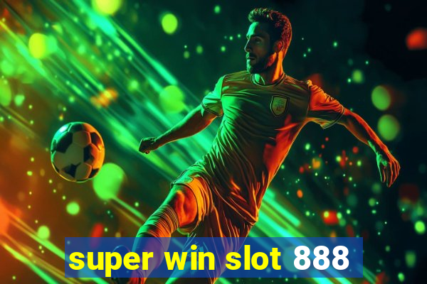 super win slot 888