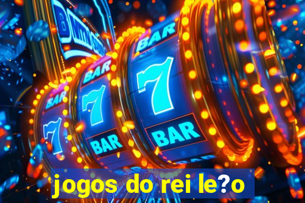 jogos do rei le?o