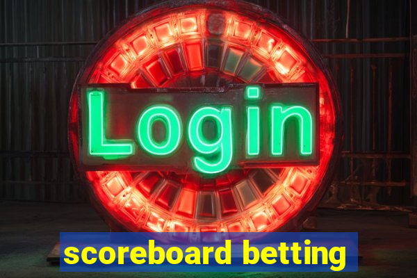 scoreboard betting