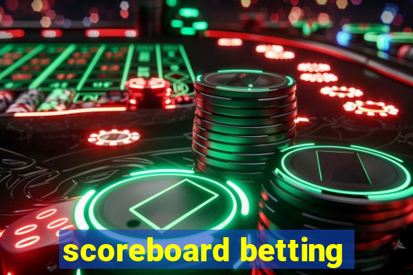 scoreboard betting