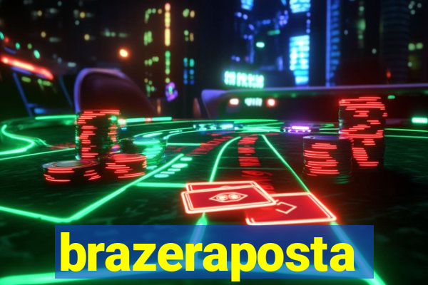 brazeraposta