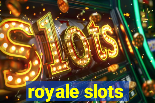 royale slots