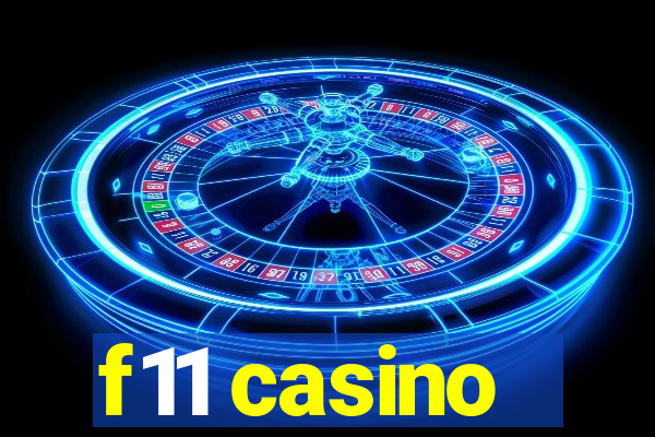 f11 casino