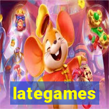 lategames