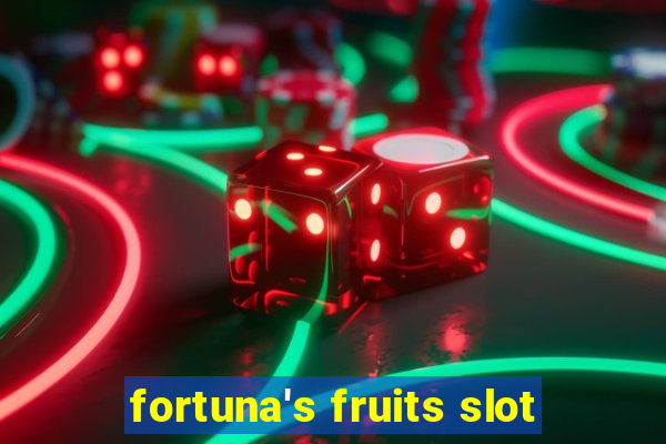 fortuna's fruits slot