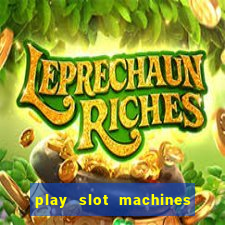 play slot machines online for money