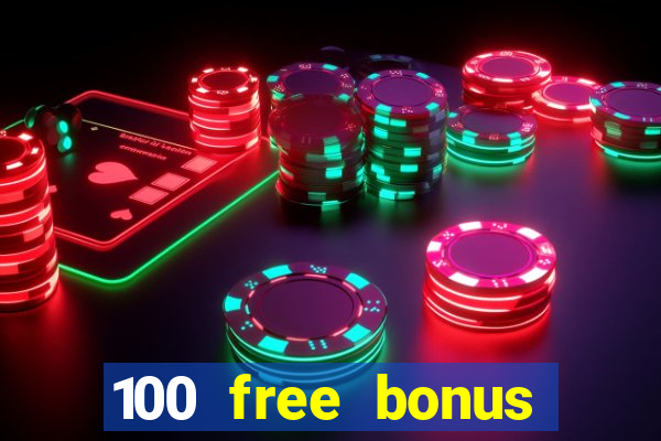 100 free bonus casino no deposit gcash