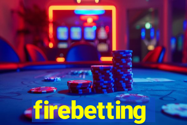 firebetting