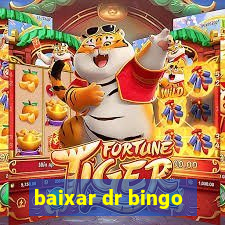 baixar dr bingo