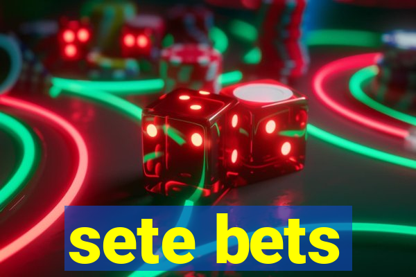 sete bets