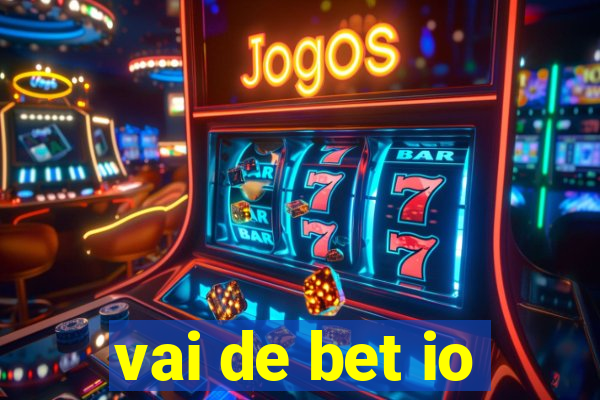 vai de bet io