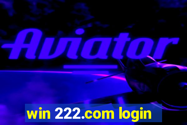 win 222.com login