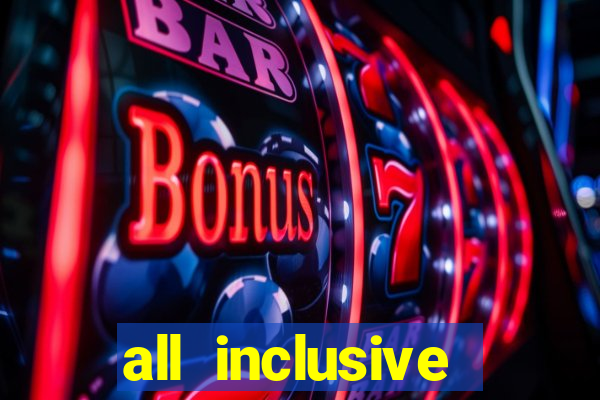 all inclusive casino resorts