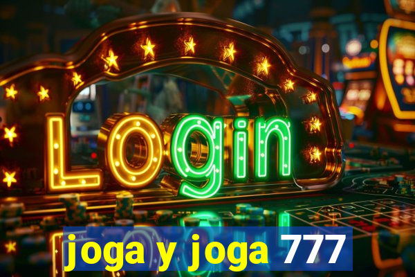 joga y joga 777