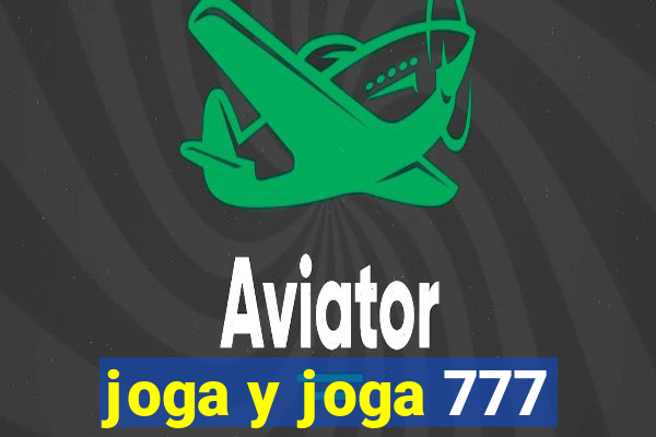 joga y joga 777