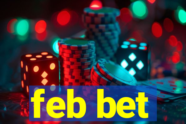 feb bet