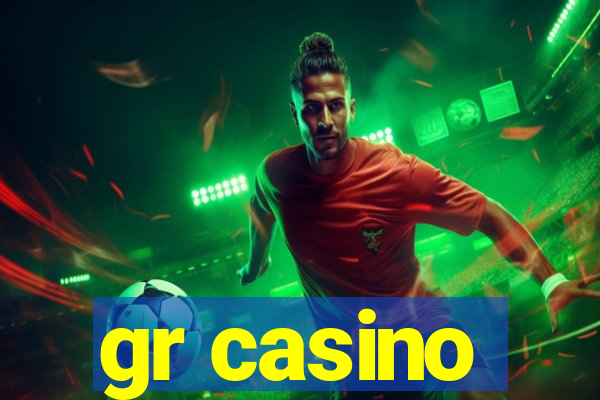 gr casino