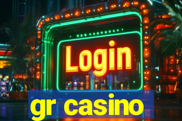 gr casino