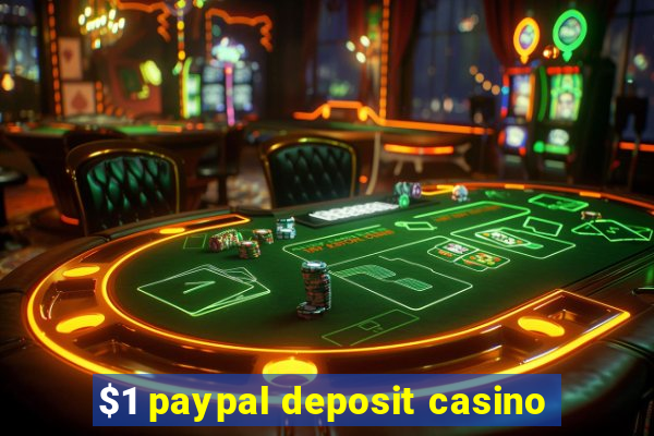 $1 paypal deposit casino