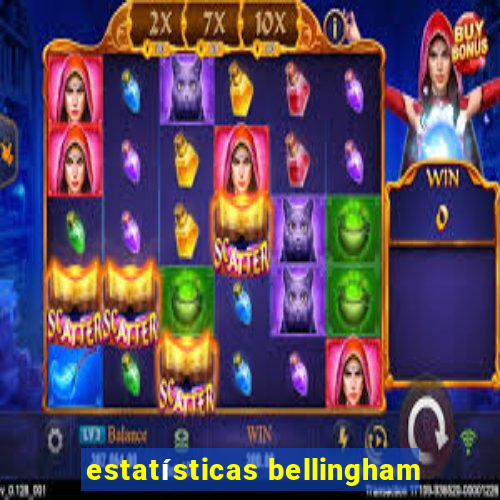 estatísticas bellingham