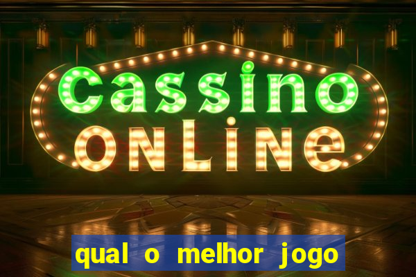 qual o melhor jogo de cassino online