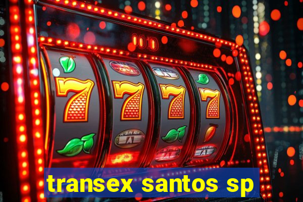 transex santos sp