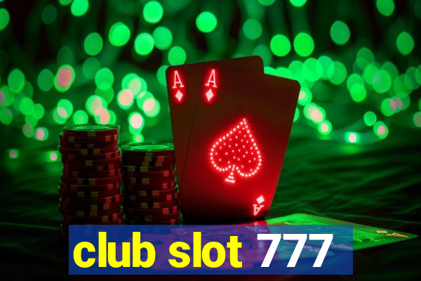 club slot 777