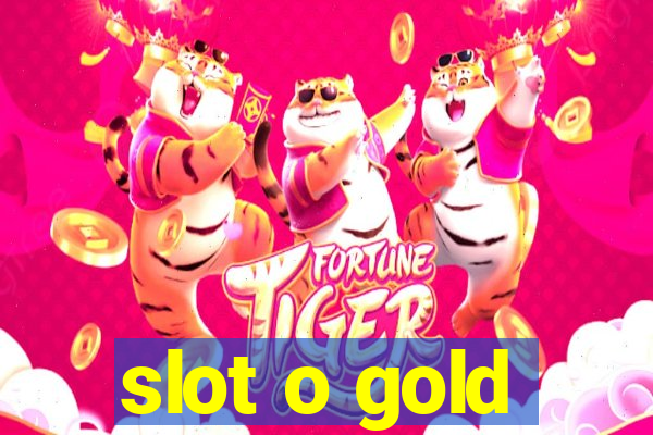 slot o gold