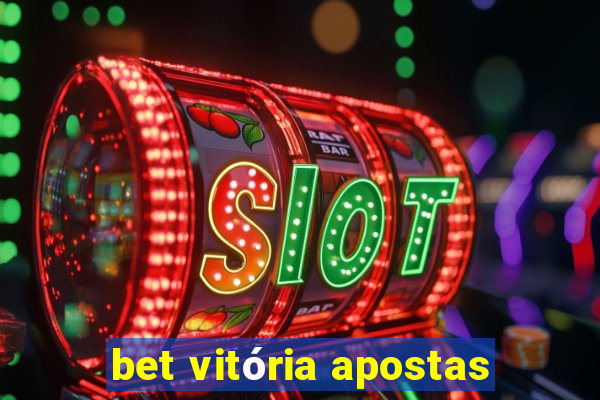 bet vitória apostas