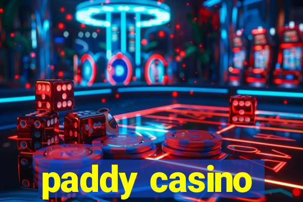 paddy casino